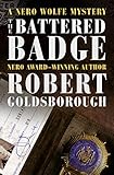 The Battered Badge (The Nero Wolfe Mysteries)