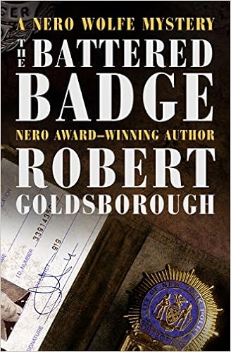 The Battered Badge The Nero Wolfe Mysteries 13 Goldsborough Robert 9781504049108 Amazon Com Books