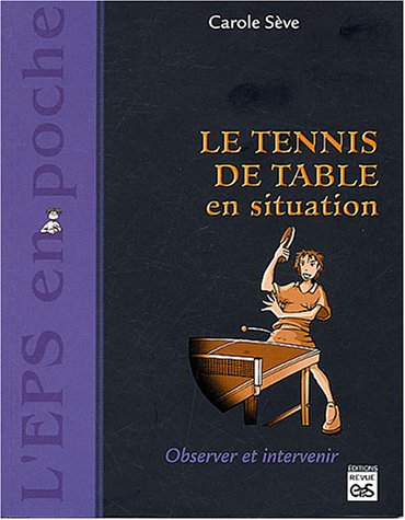 Le  tennis de table en situation