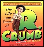Image de The Life and Times of R. Crumb: Comments from Contemporaries