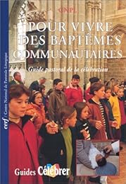 Pour vivre des baptêmes communautaires