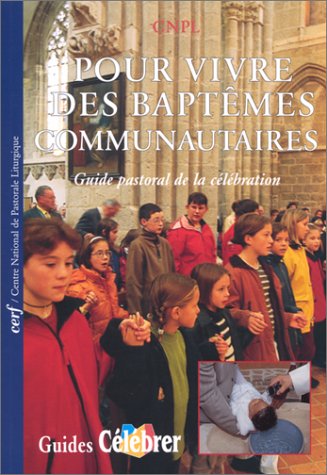 Pour vivre des baptêmes communautaires