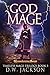 God Mage: Reawakening Saga (Timless Mage Trilogy Book 3)