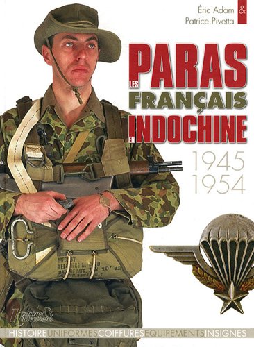 Les Paras Français en Indochine: 1945-1954 (French Edition) by Eric Adam
