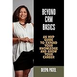 Beyond CRM Basics: An MVP Guide to Expand Your Knowledge and Grow Your Career