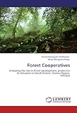 Image de Forest Cooperatives: Analyzing the role in forest development, protection & utilization in Dendi District, Oromia Region, Ethiopia
