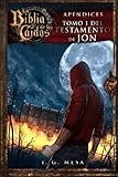 La Biblia de los Caídos. Tomo 1 del testamento de Jon (Spanish Edition)