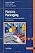 Plastics Packaging 2E: Properties, Processing, Applications, and Regulations