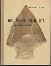 The Miller Field site, Warren County, N.J.;: A study in prehistoric archaeology Part 1 The Archaic and Transitional Stages