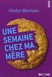 Une  semaine chez ma mère