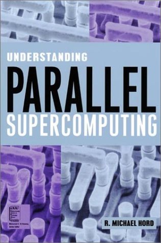Understanding Parallel Supercomputing (IEEE Press Understanding Science & Technology Series)