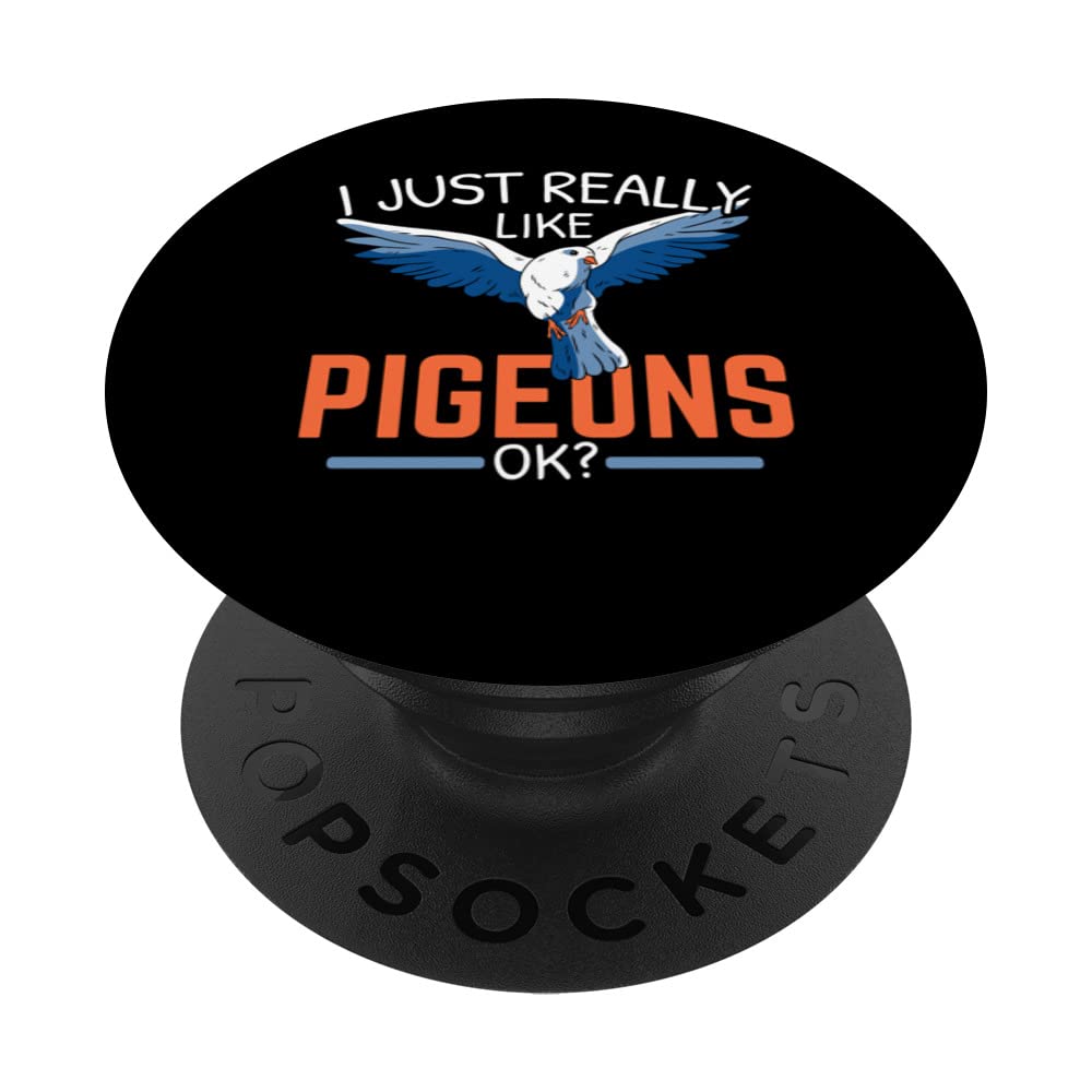 I Just Really Like Pigeons Bird Lover Ornithology PopSockets Swappable PopGrip