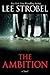 The Ambition: A Novel - Book by Lee Strobel