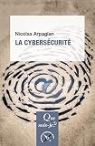 La cybersécurité: « Que sais-je ? » n° 3891 (French Edition) by 