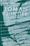 Life and Letters on the Roman Frontier by Alan K. Bowman