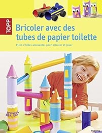 Bricoler avec des tubes de papier toilette
