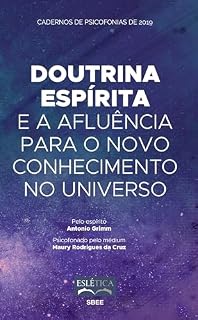 Livro Doutrina Espírita e a afluência para o novo conhecimento no Universo: Cadernos de psicofonias de 2019