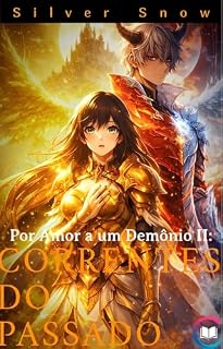 Livro Correntes do Passado (Por Amor a Um Demónio Livro 2)