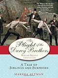 The Plight of the Darcy Brothers: A tale of the Darcys & the Bingleys