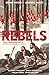 Rebels: A Well-Regulated Militia