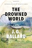 The Drowned World: A Novel (50th Anniversary)