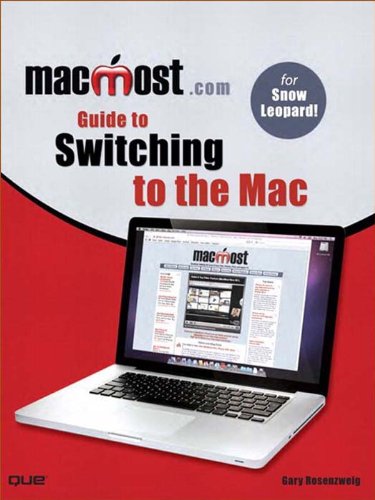 MacMost.com Guide to Switching to the Mac by Gary Rosenzweig