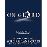 On Guard: Defending Your Faith with Reason and Precision