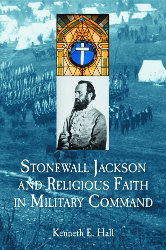 Stonewall Jackson And Religious Faith In Military Command
