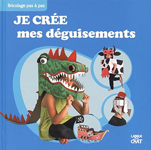 Je crée mes déguisements