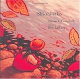 Front cover for the book Shi-shi-etko by Nicola I. Campbell