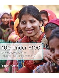 100 Under $100: One Hundred Tools for Empowering Global Women