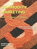 Commodity Marketing: From a Producer's Perspective (2nd Edition), Donald G. Chafin, Paul H. Hoepner, 0813431794