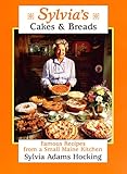 Sylvia's Cakes & Breads: Famous Recipes from a Small Maine Kitchen by 