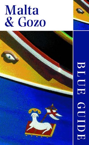 Blue Guide Malta and Gozo (Fifth Edition) (Blue Guides) by Geoffrey Aquilina Ross