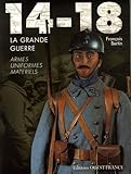 14-18 La Grande Guerre (French Edition) by 