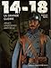 14-18 La Grande Guerre (French Edition) by 