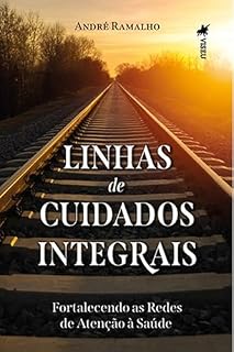 Livro Linhas de cuidados Integrais: Fortalecendo as redes de Atenção à Saúde