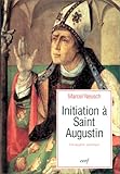 Initiation à Saint Augustin, maître spirituel (Epiphanie) (French Edition) by