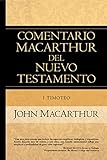 1 Timoteo (Comentario MacArthur) (Spanish Edition)