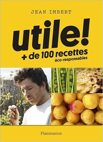 Résultat de recherche d'images pour "Jean Imbert - Utile Plus de 100 recettes éco-responsables amazon"