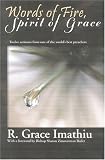Words of Fire, Spirit of Grace: 12 Sermons by one of the World's Best Preachers by R. Grace Imathiu, David Hay Jones