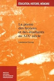 La  presse des lycéens et des étudiants au XIXe siècle
