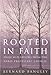Rooted in Faith: Meditations from the Reformers by 
