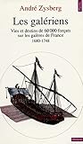 Image de Les galériens : Vies et destins de 60 000 forçats sur les galères de France (1680-1748)