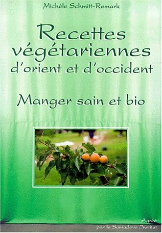 Recettes végétariennes d'Orient et d'Occident