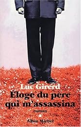 Éloge du père qui m'assassina