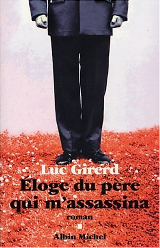 Éloge du père qui m'assassina
