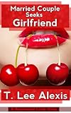 Married Couple Seeks Girlfriend: The Ravenwood Circle Story 2 - The Story of a Wife, a Husband and a Ménage a Trois
