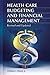 Health Care Budgeting and Financial Management, 2nd Edition