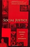 Social Justice: Theories, Issues, and Movements (Critical Issues in Crime and Society), Professor Loretta Capeheart, Professor Dragan Milovanovic, 0813540380